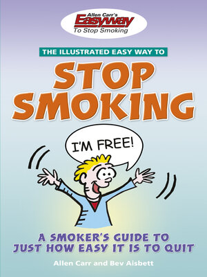 cover image of Allen Carr's Illustrated Easy Way to Stop Smoking